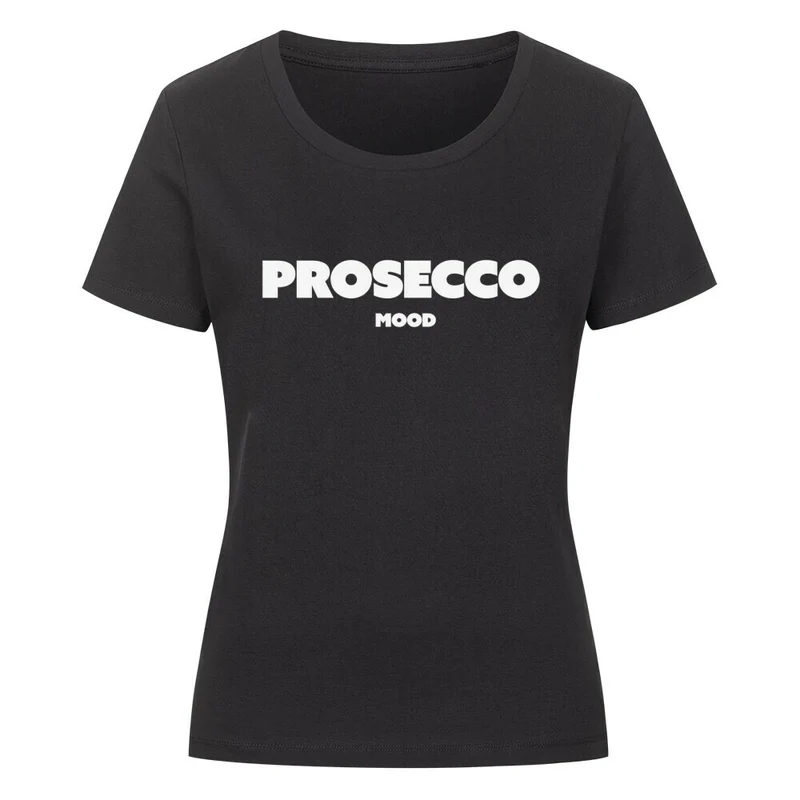 "Prosecco Mood" enges Frauen Top (Frontprint)