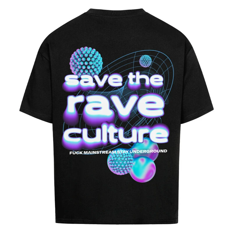 "save the rave culture" Techno Shirt Oversized (Backprint)