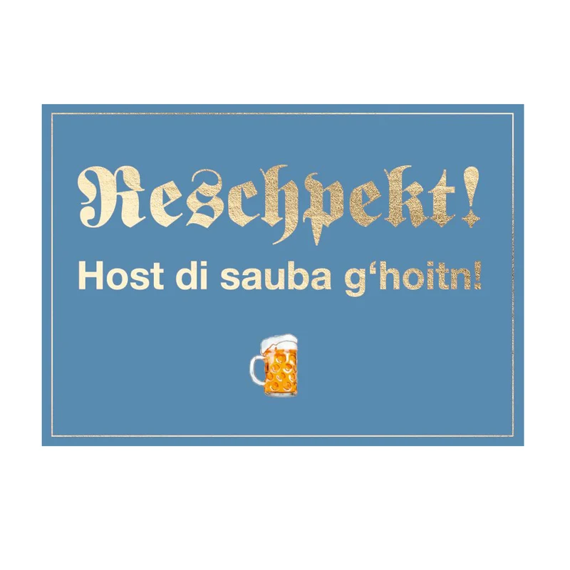 Glückwunschkarte "Sauba g´hoitn"