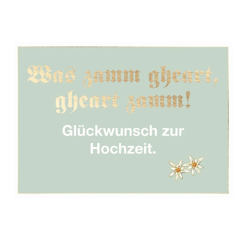 Glückwunschkarte zur Hochzeit "Gheart zamm" - ohne Text - mit Text
