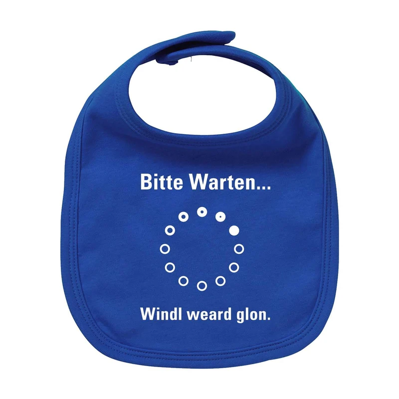 Lätzchen "Bitte wartn..."