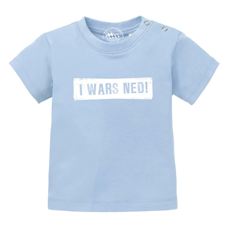 Baby T-Shirt bayerisch "I wars ned!"