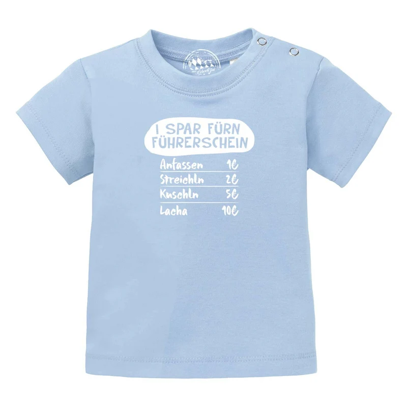 Baby T-Shirt "I spar fürn Führerschein…"