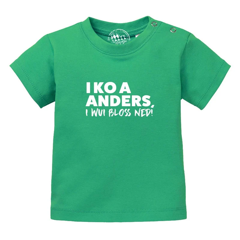 Baby T-Shirt "I wui bloß ned"