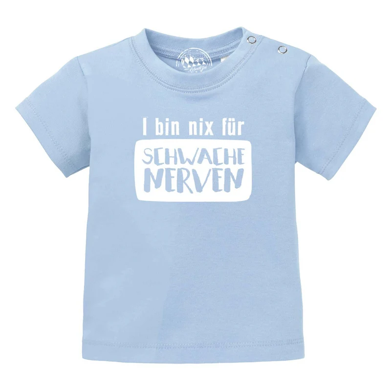 Baby T-Shirt "nix für schwache Nerven"