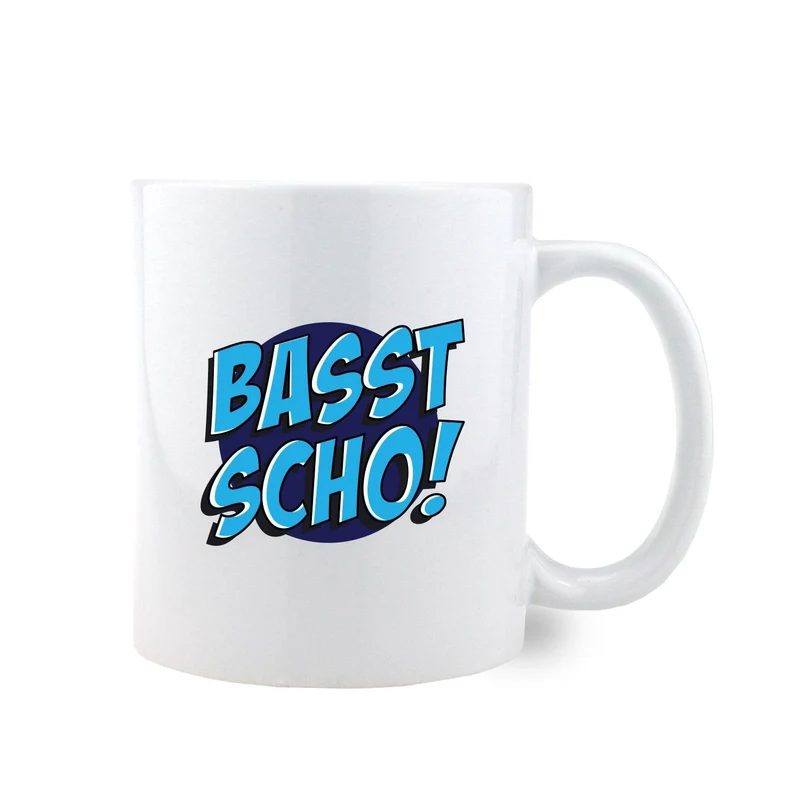 Kaffee Haferl "Basst scho!"