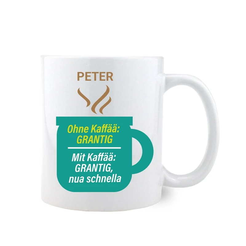 Kaffee-Haferl "Grantig" mit Wunschname