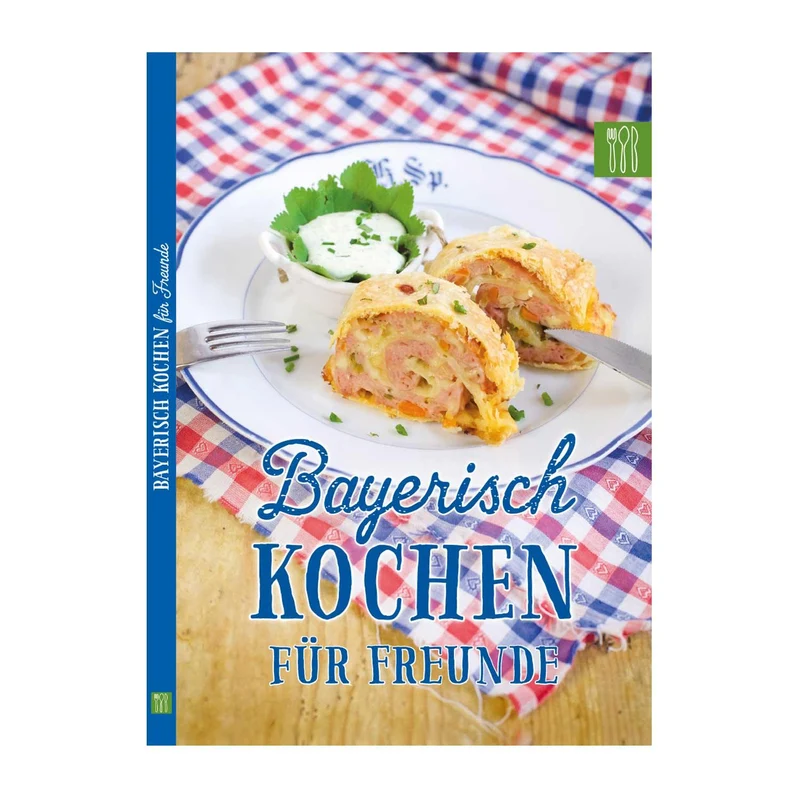 Bayerisch Kochen für Freunde