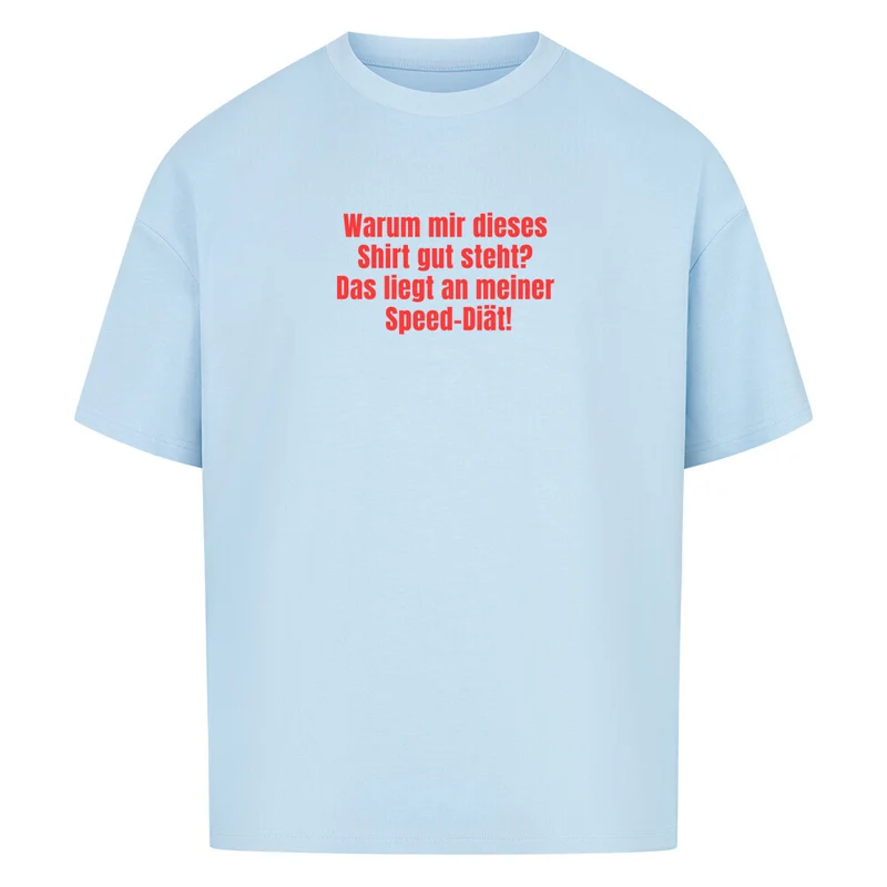 "Warum mir dieses Shirt gut steht ..." Oversized Statement Shirt