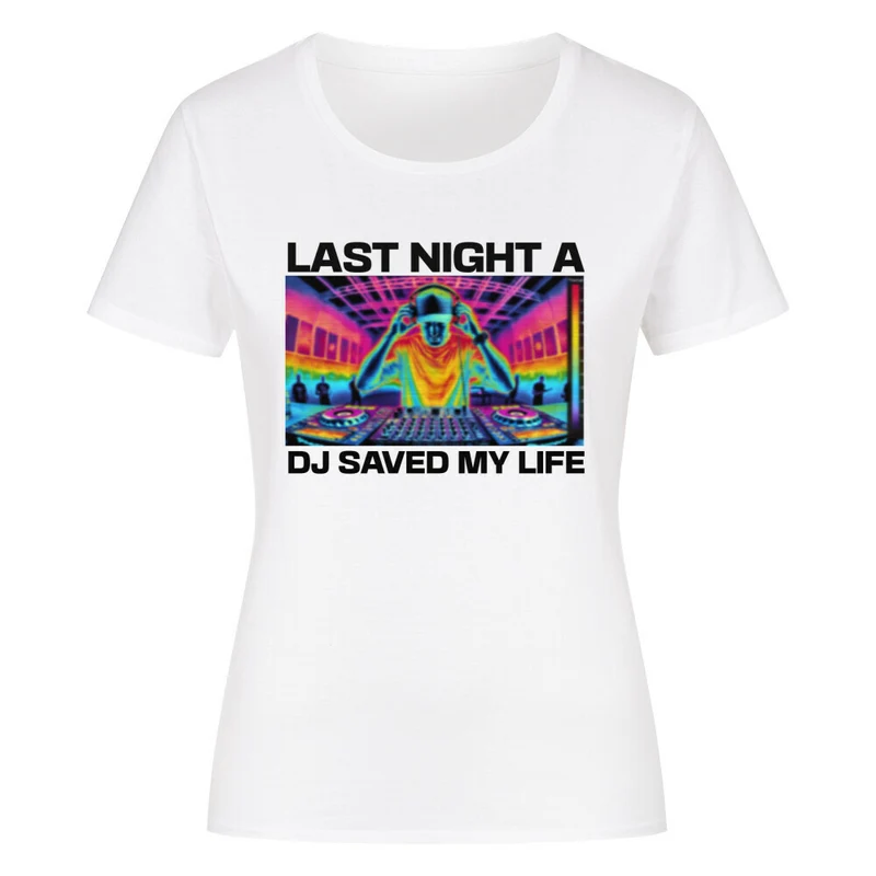 enges Techno Shirt "Last night a Dj saved my life" (Frontprint)