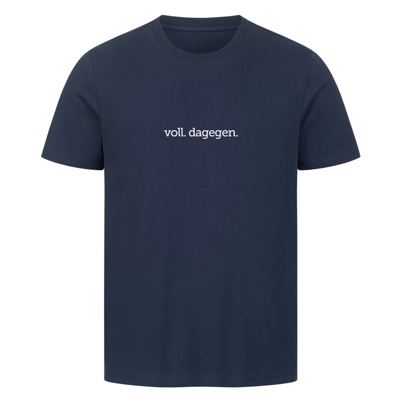 "Voll dagegen" Party T-Shirt