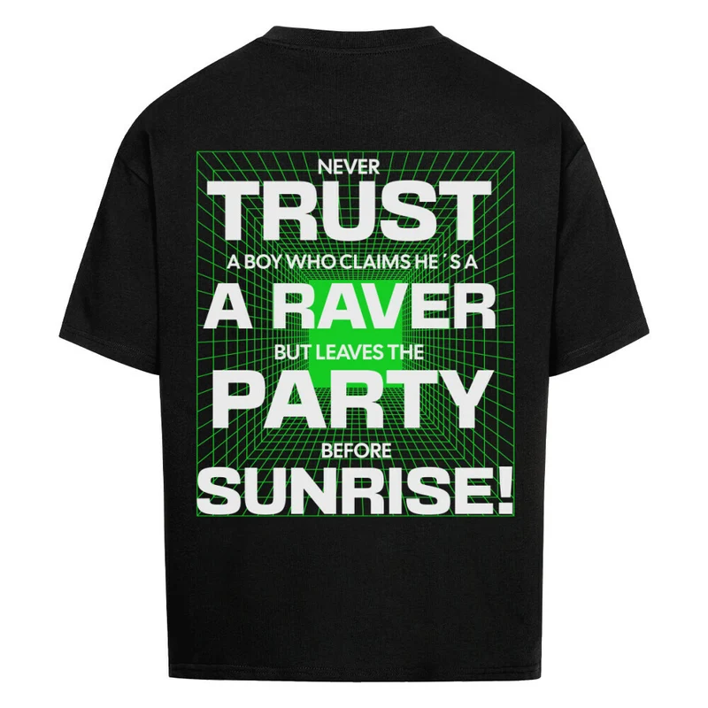"Never trust a boy ..." Oversized Rave T-Shirt (Backprint)