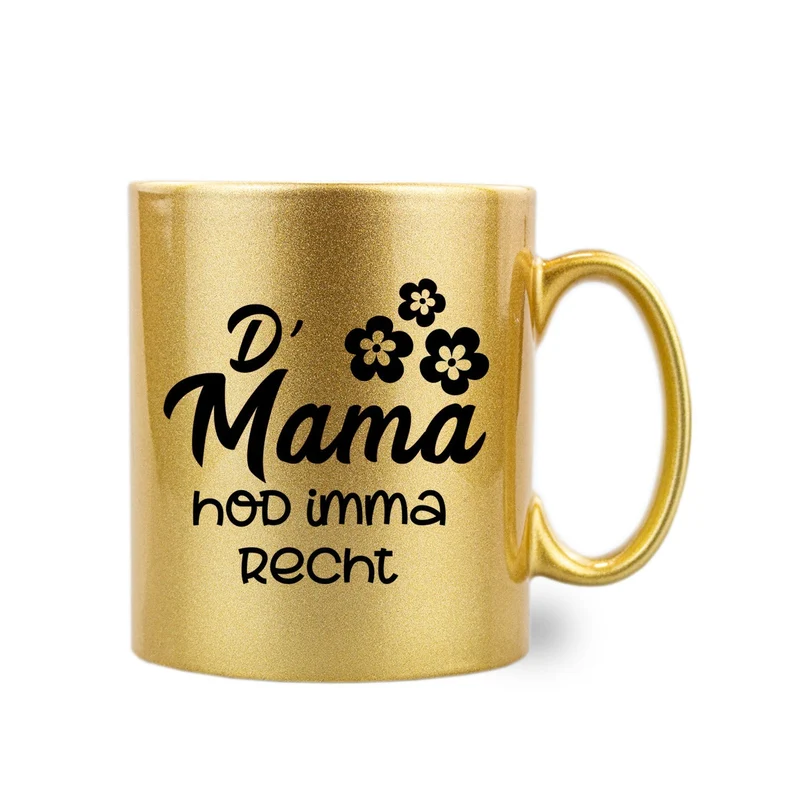 Gold-Glitzer-Haferl "D´Mama hod imma recht"