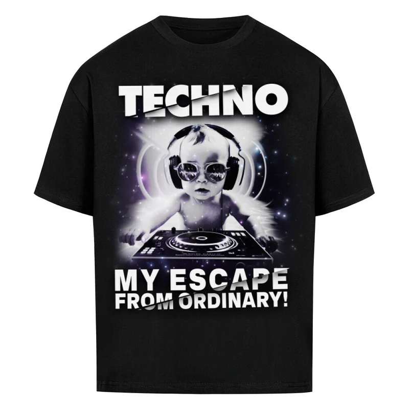 "Techno: my escape from ordinary!" Techno T-Shirt Oversized (Frontprint)