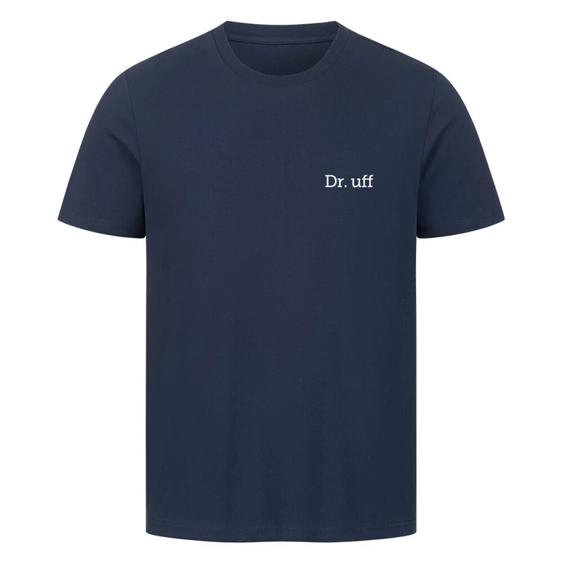 Dr. uff T-Shirt