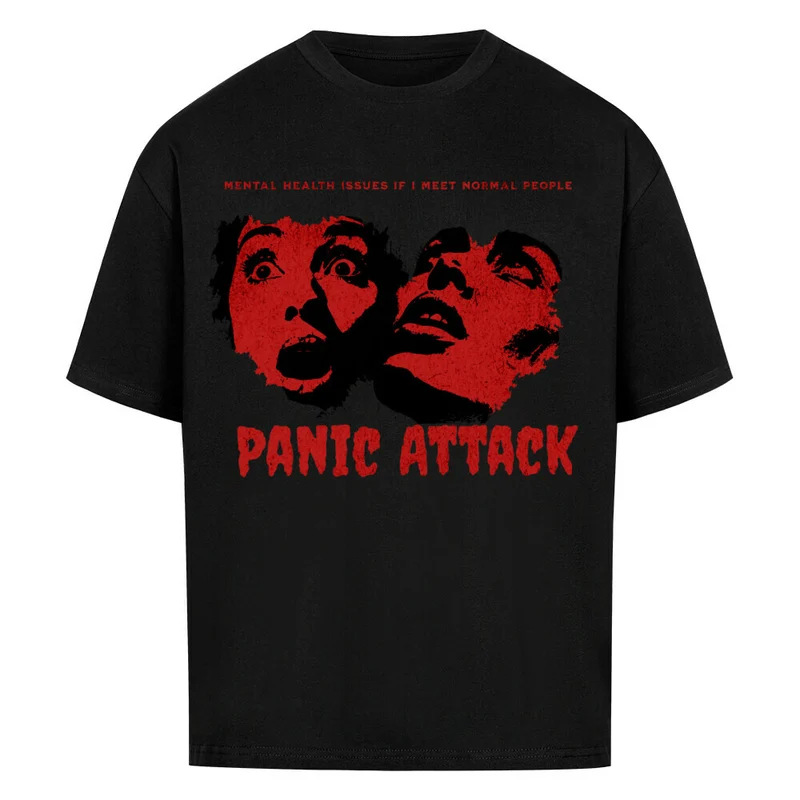 Mental health issues Panic Attack – Oversized Shirt