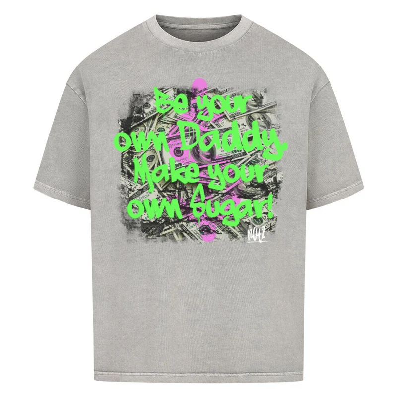 Be your own Daddy ... Oversized Shirt Doubleprint