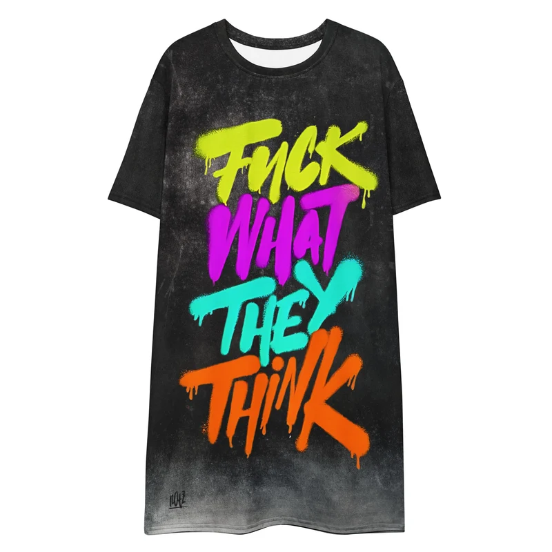 Statement Piece T-Shirt-Kleid "Fuck what they think"