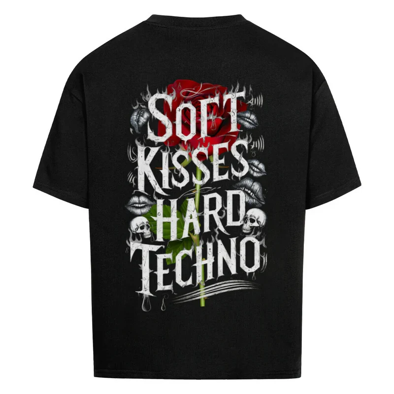 "Soft Kisses Hard Techno"Oversized T-Shirt (Backprint)