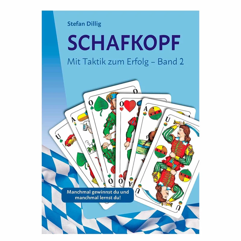 Schafkopf: Mit Taktik zum Erfolg - Band 2