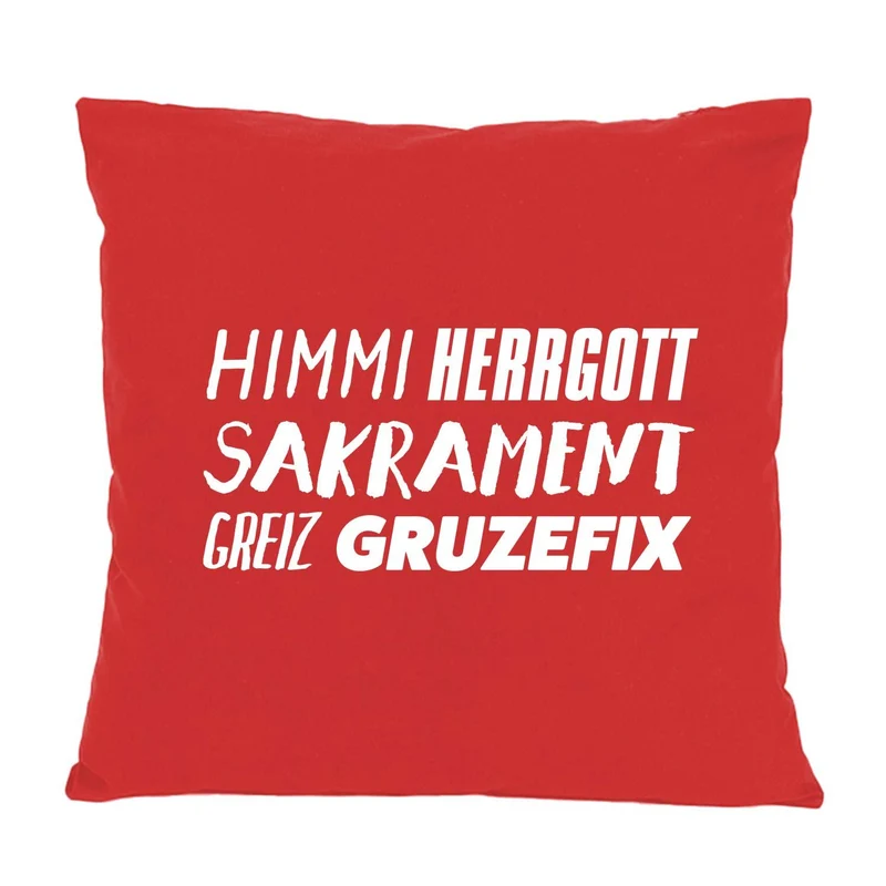 Kissen "Himmi Herrgott..."
