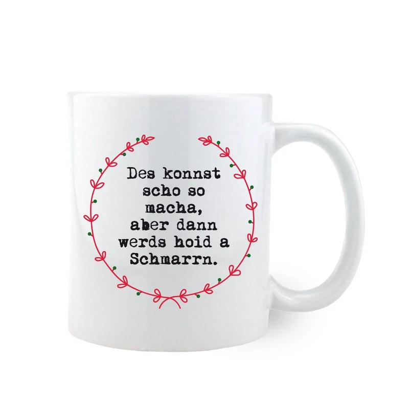 Kaffee Haferl "Schmarrn..."